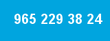 965 229 38 24 965 229 38 24